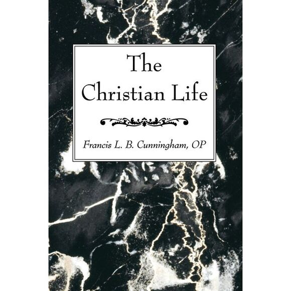 Francis L. B. Op Cunningham Other - The Christian Life -- Francis L. B. Op Cunningham
